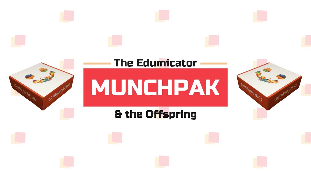 The EDUMICATOR & OFFSPRING ENJOY MUNCHPAK  |  MUNCHPAK REVIEW #45 [June 2020]