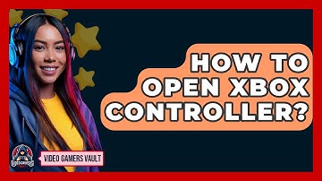 How To Open Xbox Controller? - Video Gamers Vault