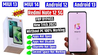 Redmi note 12 5g | Reset frp lock | without pc | miui 13 frp | miui 14 frp | fix apps not open