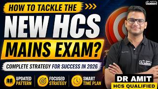 HOW TO TACKLE HCS MAINS | BEST STRATEGY | Dr Amit Academy