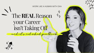 The REAL reason your career isn't taking off is NOT what you think
