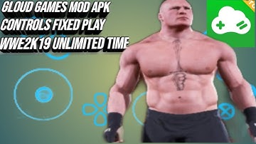 GLOUD GAMES UNLIMITED TIME MOD APK.PLAY WWE2K19. TOUCH CONTROLS FIXED.