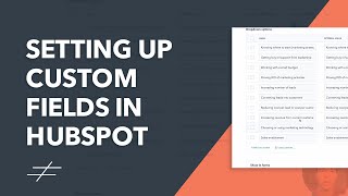 Setting Up Custom Fields Hubspot Tutorial