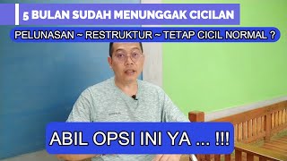 TELAT Cicilan Kredit 5 Bulan Bagusnya Lakukan Apa ??? Ambil Opsi ini !