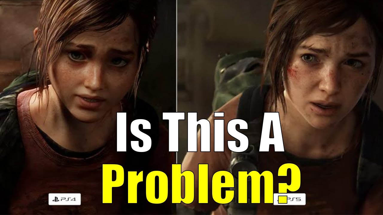Is This A Problem For Fans? - The Last Of Us Remake