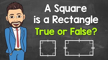 Is a Square a Rectangle? | Math with Mr. J