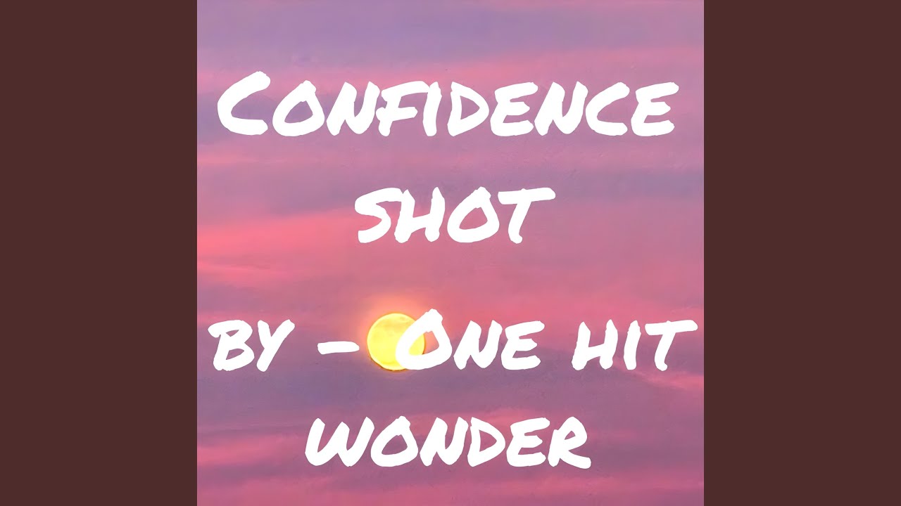 Confidence Shot