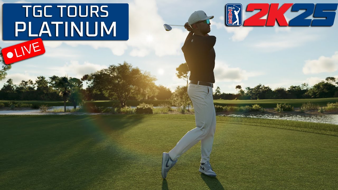 LIVE 🔴 PGA Tour 2k25 | WGR12 | TGC Tours Platinum Rounds + Some Ranked Tours