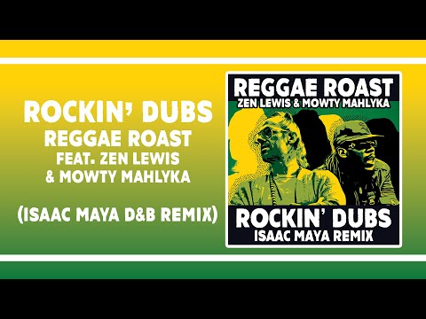Reggae Roast, Zen Lewis & Mowty Mahlyka - Rockin' Dubs (DnB Remix) [Audio]