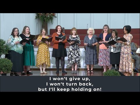 Ladies' Ensemble- I Won't Turn Back