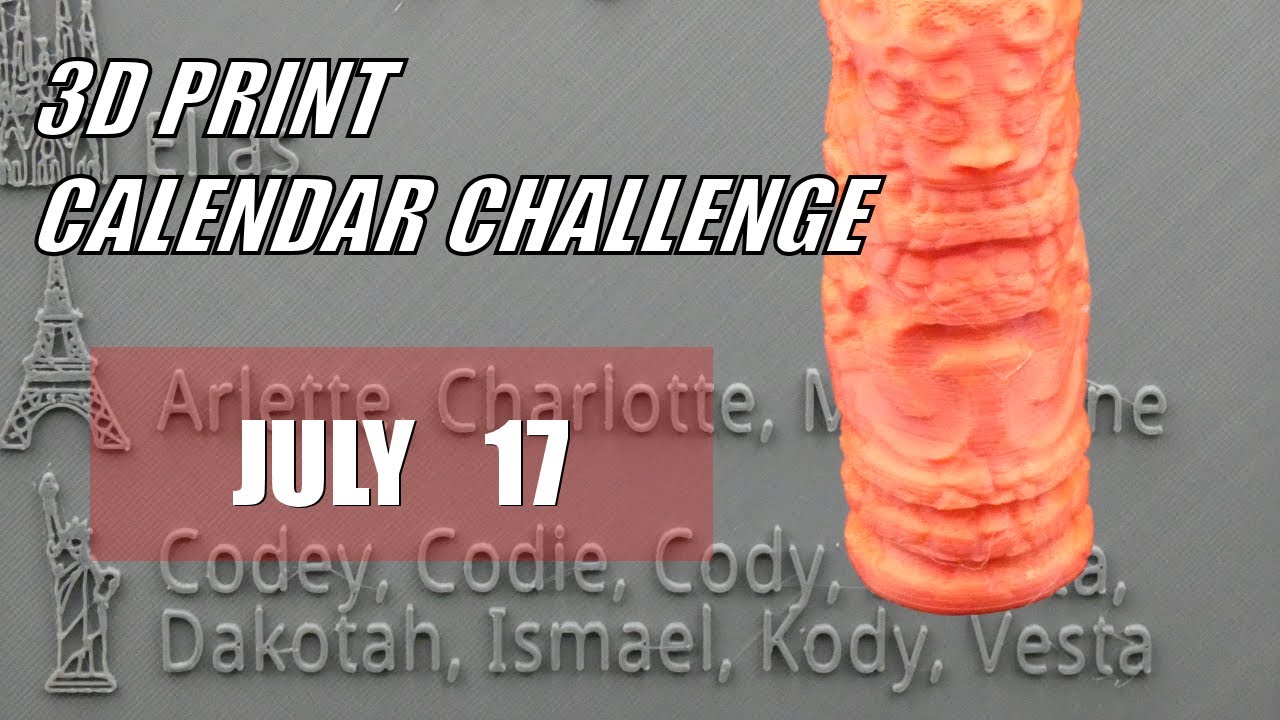 3D print calendar challenge - July 17