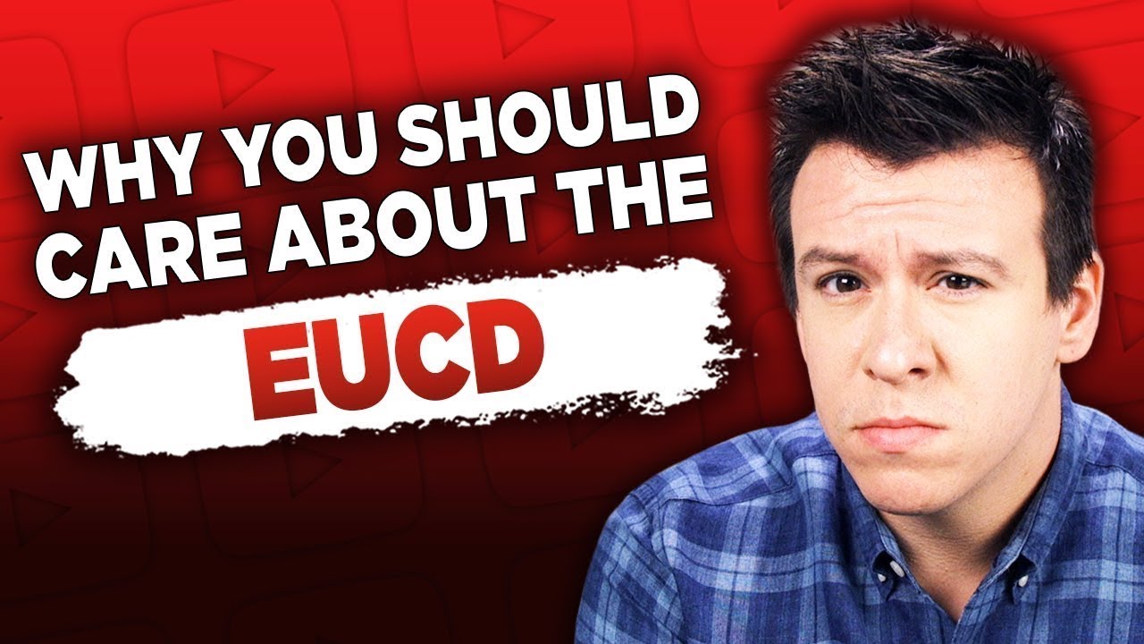 How Article 13 Could Ruin The Internet And Why You Should Care About The EUCD...  || Philip DeFran