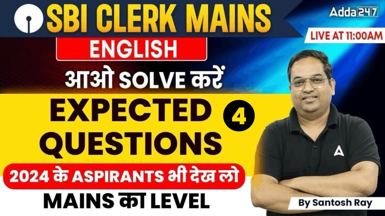 SBI Clerk Mains | SBI Clerk Mains English Most Expected Questions Class-4 | By Santosh Ray