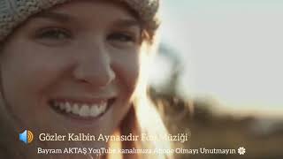 Gözler Kalbi̇n Aynasidir Fon Müzi̇ği̇ Fon Müzi̇kler