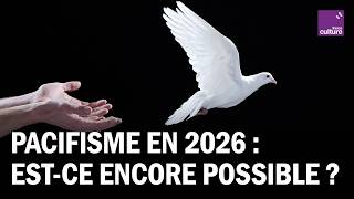 QUE RESTE-T-IL DU PACIFISME EN EUROPE