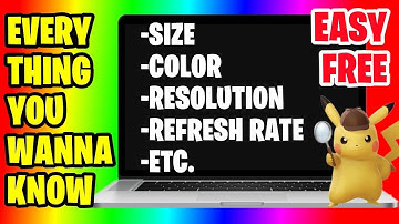 How to Check the Specs of Screen for Laptop - Response Time / Color / Refresh Rate