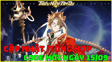 [ 15/09 ] cập nhật code mới Thiếu Niên Tây Du VTC & tổng hợp bộ code còn HSD