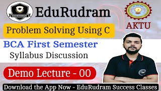 Problem Solving Using C || BCA || Syllabus Discussion || AKTU || by Abhinav Sir || #edurudram