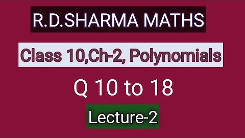 Class 10 R.D.Sharma Maths || Polynomials || MCQS Q 10 to 18 || PART-2