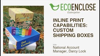 Inline Print Capabilities  Custom Shipping Boxes