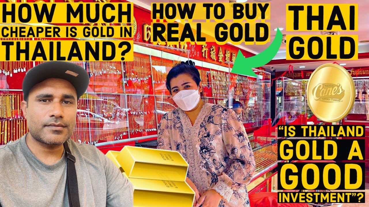 Thailand Buying gold in thailand tips and advice is Thailand Gold A