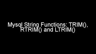 Mysql String Functions | TRIM Functions | mysql tutorials in hindi #19.1