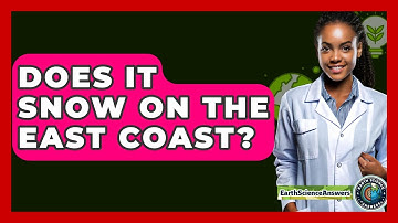 Does It Snow On The East Coast? - Earth Science Answers