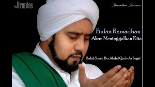 Ramadhan akan meninggalkan kita|Oleh Habib Syech