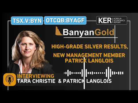 Banyan Gold - High-Grade Silver Results At AurMac, New Management Member Patrick Langlois