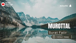 Murottal Surat Fatir, FULL TANPA IKLAN !!!