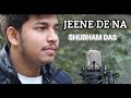 Jeene de na  untouchables  subham das  raj barman  web original by vikram bhatt  cover