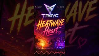 TRGVC – Heatwave Heart ☀️🔥 | Summer Vibes #shorts