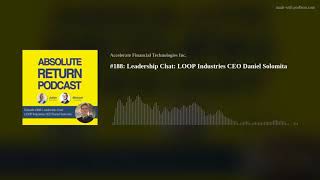 #188: Leadership Chat: LOOP Industries CEO Daniel Solomita