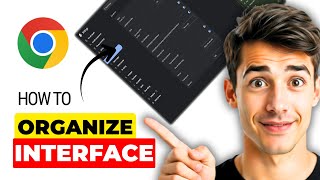 How To Organize Google Chrome Interface (Easiest Way) (2026 Guide)