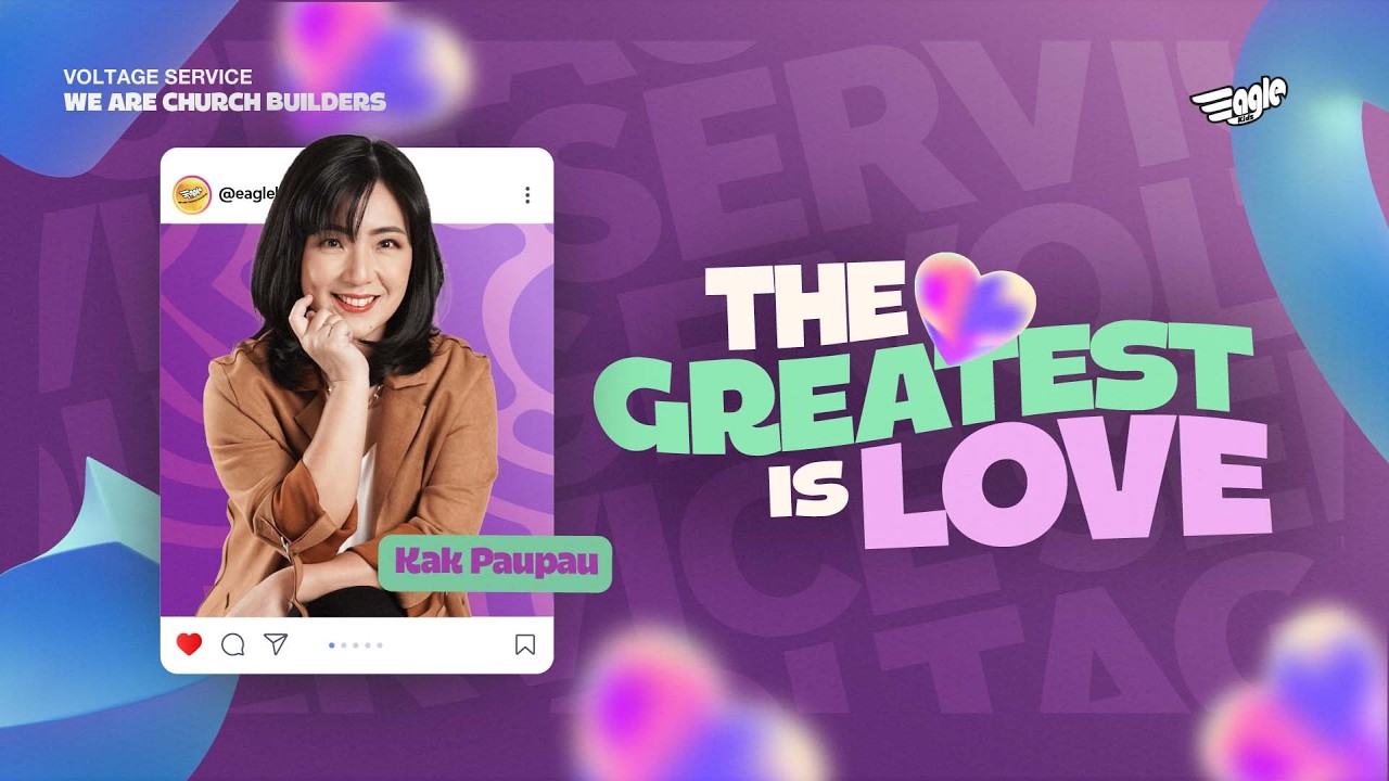 VOLTAGE SERVICE | THE GREATEST IS LOVE - KAK PAUPAU (GMS JAKARTA JAWA BARAT BANTEN)
