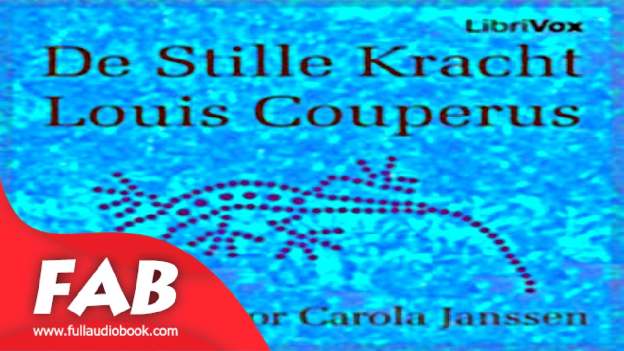 De Stille Kracht Full Auidobook by Louis COUPERUS by Literary Fiction