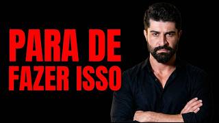 7 Coisas que Fazem Todo Mundo te Ver como FRACO (Pare Agora)