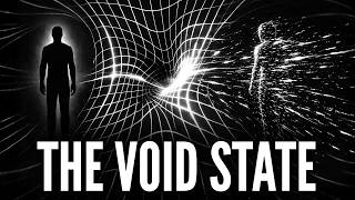 The Void State How to Access The Space Where All Realities Exist