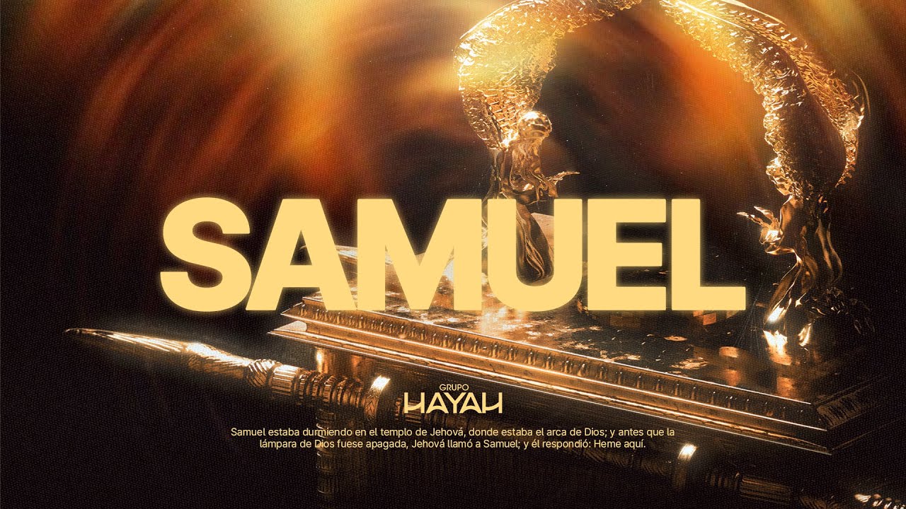 Samuel - Grupo Hayah & Pastor Luijo (Video Oficial )