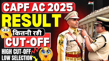 CAPF RESULT 2025 DECLARED | Check Complete List | Cut-Off & Next Steps Explained #capfrecruitment