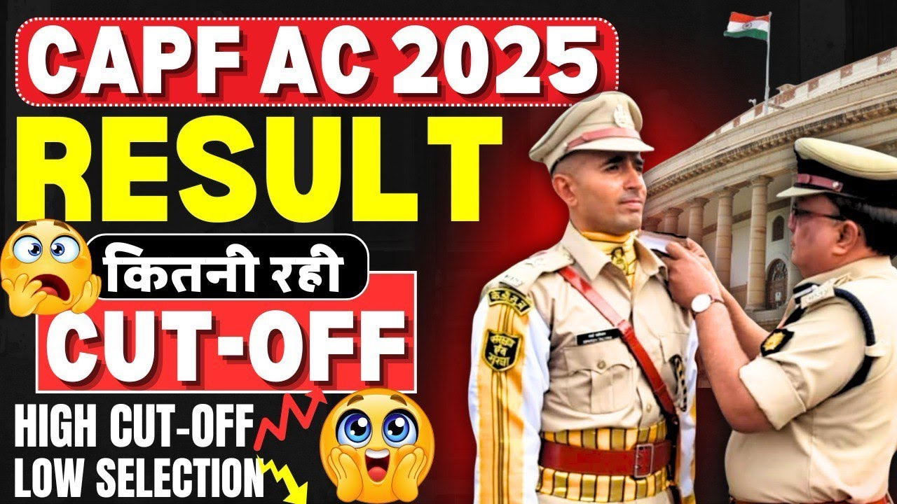 CAPF RESULT 2025 DECLARED | Check Complete List | Cut-Off & Next Steps Explained #capfrecruitment