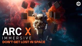 ARC X Immersive - Don’t Get Lost in Space