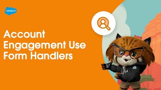 Use Form Handlers | Marketing Cloud Account Engagement