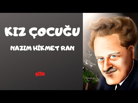 Kız Çocuğu - Nazım Hikmet - Sesli Şiir