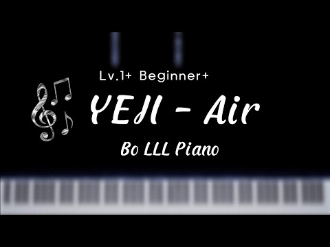 Air (Lv.1+ Beginner+ | Original Key | Note names included) - YEJI