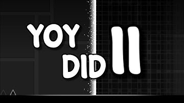 Geometry Dash - Yoy Did II by TheRealWacazy Complete