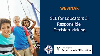SEL for Educators 3: Responsible Decision Making