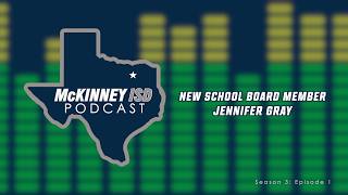 McKinney ISD Podcast with Board of Trustee Jennifer Gray