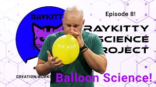RayKitty Science Project Episode 8 Full Episode | NMED96 | Balloon Science!