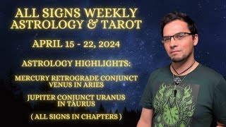 All Signs Weekly Astrology & Tarot April 15th - 22nd 2024 Old School Horoscope & Reading Predictions